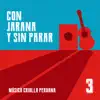 Various Artists - Con jarana y sin parar 3. Música criolla peruana